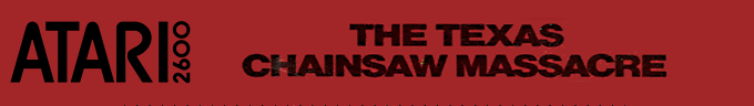 Texas Chainsaw Massacre logo for Atari 2600